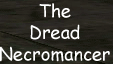 The Dread Necromancer